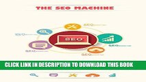 [PDF] The SEO Machine: Learn how to triple the power of your backlinks and Dominate the Rankings