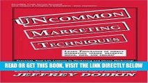[New] Ebook Uncommon Marketing Techniques: Thousands of Tips, Trick and Techniques in Low Cost