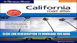 Read Now California Road Atlas: Including Portions of Nevada (Thomas Guide California Road Atlas