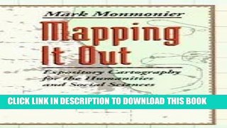 Read Now Mapping It Out: Expository Cartography for the Humanities and Social Sciences (Chicago