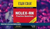 For you NCLEX-RN Exam Practice Questions Exam Cram