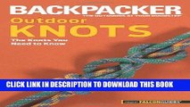 [Free Read] Backpacker magazine s Outdoor Knots: The Knots You Need To Know (Backpacker Magazine