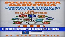 Ebook Social Media Marketing Campaigns   Strategies for Small Business Owners in 2016 and Beyond