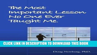 Best Seller The Most Important Lesson No One Ever Taught Me Free Read