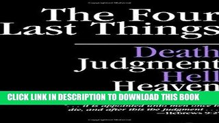 [Free Read] The Four Last Things: Death, Judgment, Hell, Heaven Free Online