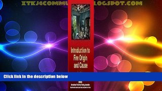 Big Deals  Introduction to Fire Origin and Cause  Best Seller Books Best Seller