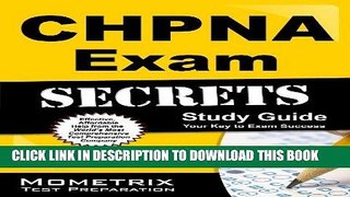 Read Now CHPNA Exam Secrets Study Guide: Unofficial CHPNA Test Review for the Certified Hospice