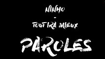 Ninho - Tout ira mieux // (Paroles ⁄ Lyrics)