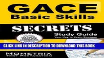 Read Now GACE Basic Skills Secrets Study Guide: GACE Test Review for the Georgia Assessments for