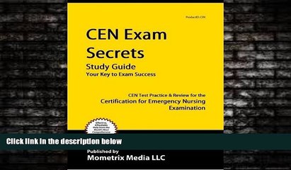 FULL ONLINE  CEN Exam Secrets Study Guide: CEN Test Review for the Certification for Emergency