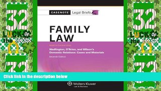 Big Deals  Casenote Legal Briefs: Family Law, Keyed to Wadlington, O Brien, and Wilson, Seventh