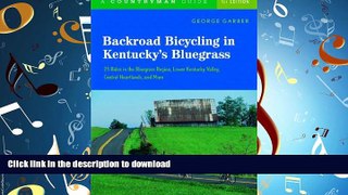 FAVORIT BOOK Backroad Bicycling in Kentucky s Bluegrass: 25 Rides in the Bluegrass Region, Lower