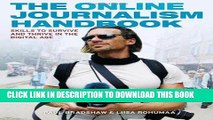 Read Now The Online Journalism Handbook: Skills to survive and thrive in the digital age (Longman