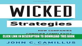 [New] PDF Wicked Strategies: How Companies Conquer Complexity and Confound Competitors (Rotman-UTP