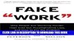 [New] Ebook Fake Work: Why People Are Working Harder than Ever but Accomplishing Less, and How to