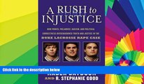 Must Have  A Rush to Injustice: How Power, Prejudice, Racism, and Political Correctness