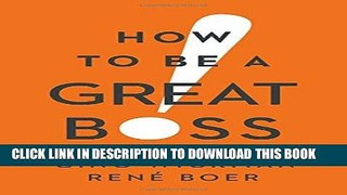 [Free Read] How to Be a Great Boss Free Online