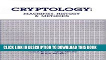 [New] Ebook Cryptology: Machines, History,   Methods (Artech House Cryptology Series) Free Online