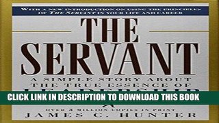 [Free Read] The Servant: A Simple Story About the True Essence of Leadership Free Online