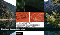 Big Deals  The Impact of Behavioral Sciences on Criminal Law  Full Read Best Seller