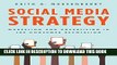 [PDF] Social Media Strategy: Marketing and Advertising in the Consumer Revolution Full Online