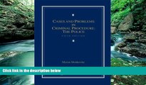 Big Deals  Cases and Problems in Criminal Procedure: The Police  Best Seller Books Best Seller