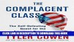 [Ebook] The Complacent Class: The Self-Defeating Quest for the American Dream Download Free