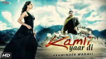 Kamli Yaar Di HD Video Song Lakhwinder Wadali 2016 Latest Punjabi Songs