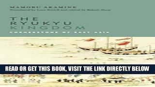[EBOOK] DOWNLOAD The Ryukyu Kingdom: Cornerstone of East Asia GET NOW