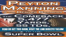 [DOWNLOAD] PDF Peyton Manning   the Denver Broncos - The Comeback 5,477 Yards, 55 Tds,   His