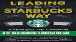 [Ebook] Leading the Starbucks Way: 5 Principles for Connecting with Your Customers, Your Products