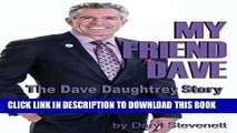 [Ebook] My Friend Dave: The Dave Daughtrey Story Download Free