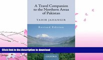 EBOOK ONLINE  A Travel Companion to the Northern Areas of Pakistan FULL ONLINE