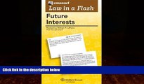 Books to Read  Law in a Flash: Future Interests 2011  Full Ebooks Best Seller