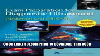 Read Now Exam Preparation for Diagnostic Ultrasound: Abdomen and OB/GYN (Lippincott s Review