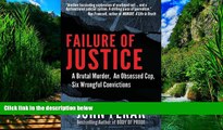 Books to Read  Failure of Justice: A Brutal Murder, An Obsessed Cop, Six Wrongful Convictions