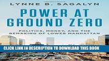 [EBOOK] DOWNLOAD Power at Ground Zero: Politics, Money, and the Remaking of Lower Manhattan GET NOW