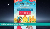 EBOOK ONLINE  Destination India (The Lonely Hearts Travel Club) by Katy Colins (2016-06-02)  BOOK