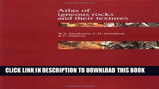 Read Now Atlas of Igneous Rocks and Their Textures Download Online