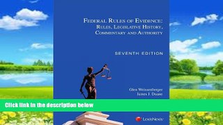 Big Deals  Federal Rules of Evidence: Rules, Legislative History, Commentary and Authority  Full