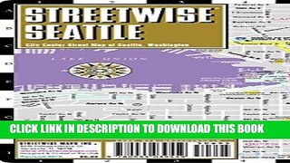 Read Now Streetwise Seattle Map - Laminated City Center Street Map of Seattle, Washington -