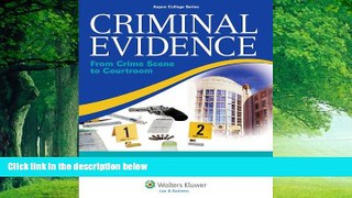 Big Deals  Criminal Evidence: From Crime Scene To Courtroom (Aspen College)  Best Seller Books
