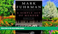 Must Have PDF  A Simple Act of Murder: November 22, 1963  Best Seller Books Most Wanted