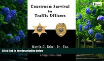 Big Deals  Courtroom Survival for Traffic Officers (Volume 1)  Full Ebooks Most Wanted