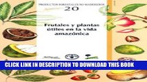 [PDF] Frutales y Plantas Ãštiles en la Vida AmazÃ³nica (Productos Forestales No Madereros)