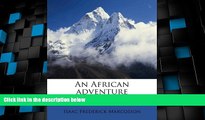Big Deals  An African adventure  Best Seller Books Most Wanted