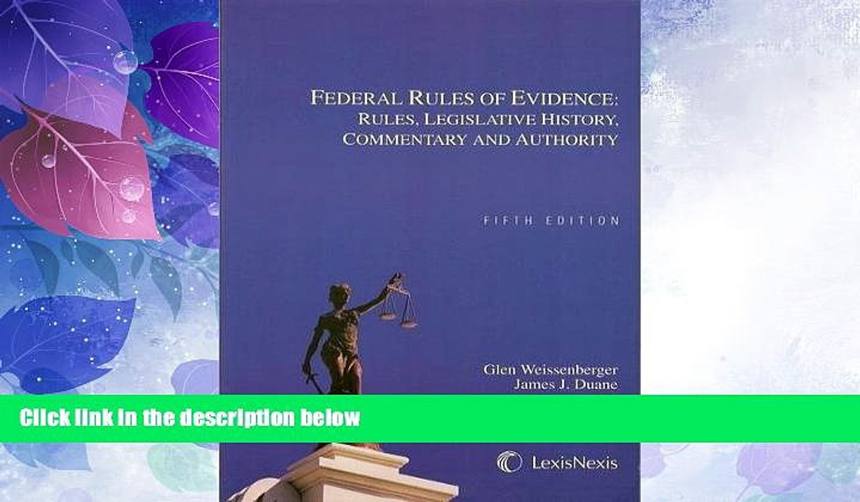 Big Deals  Federal Rules of Evidence: Rules, Legislative History, Commentary and Authority  Full