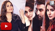 Kareena Kapoor PRAISES Aishwarya, Ranbir & Anushka In ADHM Trailer