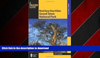 FAVORIT BOOK Best Easy Day Hikes Grand Teton National Park (Best Easy Day Hikes Series) READ PDF