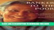 [PDF] Banker to the Poor: The Autobiography of Muhammad Yunus Popular Colection